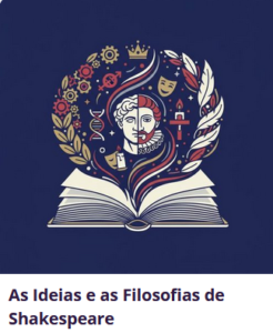 As Ideias e as Filosofias de Shakespeare