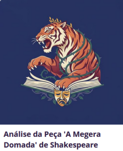 Análise da Peça 'A Megera Domada' de Shakespeare