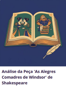 Análise da Peça 'As Alegres Comadres de Windsor' de Shakespeare