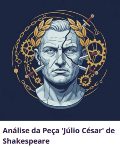 Análise da Peça 'Júlio César' de Shakespeare