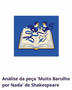 Análise da peça 'Muito Barulho por Nada' de Shakespeare