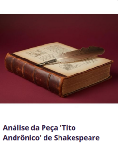 Análise da Peça 'Tito Andrônico' de Shakespeare