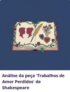 Análise da peça 'Trabalhos de Amor Perdidos' de Shakespeare