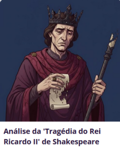Análise da 'Tragédia do Rei Ricardo II' de Shakespeare
